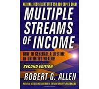 RD Allen – Multiple Streams of Income – Comment générer une richesse illimitée à vie – 2e / Poche
