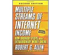 Multiple Streams of Internet Income: How Ordinary People Make Extraordinary Money Online