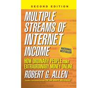 Multiple Streams of Internet Income: How Ordinary People Make Extraordinary Money Online