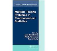 Multiple Testing Problems in Pharmaceutical Statistics, Chapman & Hall/Crc Biostatistics Series Ajit C. Tamhane, Alex Dmitrienko, Frank Bretz (Auteur)