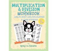 Multiplication amp Division Workbook MultiDigit Multiplication amp Long Division Practice 100 Days of Math Drills with Ronny the Frenchie - Ronny the Fren Ronny the FrenchieRonny the Frenchie (Auteur)