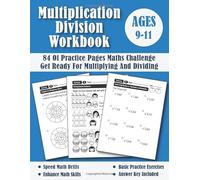 Multiplication and Division Ages 9-11 For Years 5-6: Practice 84 Pages of Timed Tests Exercises (Answers Included) - Multiplying and Dividing Fun activity book - KS2 Maths