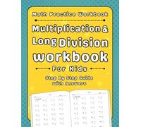 Multiplication And Long Division Workbook For Kids: Math Practice Workbook For Kids 2000 Exercises With Answers