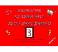 Multiplication la table des 3 facile avec Monsieur 3 : Version DYS