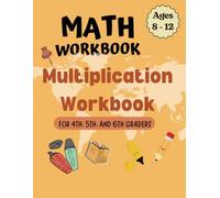 Multiplication Mastery: 3-Digit by 2-Digit Multiplication Workbook for Kids: Master Multi-Digit Multiplication with Engaging Worksheets - Ideal for 4th, 5th, and 6th Grade Students