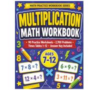 Multiplication Math Workbook: Multiplication Practice for Ages 7-12 | Times Tables 1-12 | 90 Practice Worksheets with 2,700 Problems | Answer Key Included