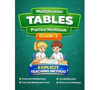 Multiplication Tables and Practice Workbook - Grade 3: Master Multiplication Facts 2 to 9: A Step-by-Step Workbook with Smart Strategies, Column ... Word Problems, and Fun Challenges (Ages 7-9)