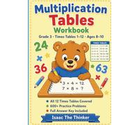 Multiplication Tables Workbook Grade 3: 600+ Practice Problems for All Times Tables 1-12 with Skip Counting, Fill-in-the-Blanks, Word Problems and Answer Key | Ages 8-10