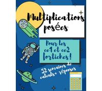 Multiplications posées Ce1 Ce2: 52 semaines de calculs + corrigés