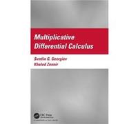 Multiplicative Differential Calculus by Khaled Qassim University Zennir Khaled Qassim University Zennir (Auteur)