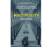 Multiplicity A Scientist’s Journey into Evolutionary Space - Telmo Pievani - The MIT Press - ebook (ePub) - Livre