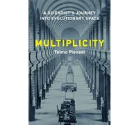 Multiplicity A Scientist’s Journey into Evolutionary Space - Telmo Pievani - The MIT Press - ebook (ePub) - Livre