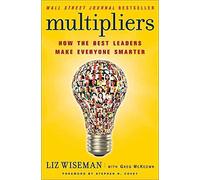 [(Multipliers : How the Best Leaders Make Everyone Smarter)] [By (author) Liz Wiseman ] published on (February, 2015)