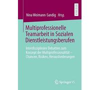 Multiprofessionelle Teamarbeit In Sozialen Dienstleistungsberufen