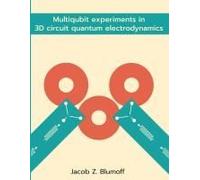 Multiqubit Experiments In 3d Circuit Quantum Electrodynamics