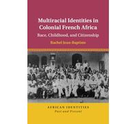 Multiracial Identities in Colonial French Africa