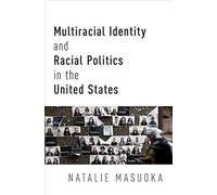 Multiracial Identity And Racial Politics In The United States