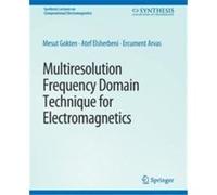 Multiresolution Frequency Domain Technique for Electromagnetics - Ercument Arvas - Springer International Publishing AG - Livre en Anglais - Paperback Ercument ArvasErcument Arvas (Auteur)