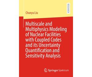 Multiscale And Multiphysics Modeling Of Nuclear Facilities With Coupled Codes And Its Uncertainty Quantification And Sensitivity Analysis