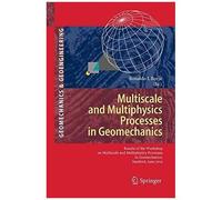 Multiscale And Multiphysics Processes In Geomechanics