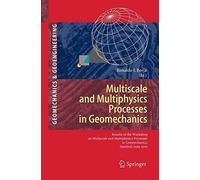 Multiscale And Multiphysics Processes In Geomechanics