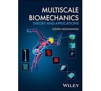 Multiscale Biomechanics: Theory and Applications