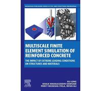 Multiscale Finite Element Simulation of Reinforced Concrete: The Impact of Extreme Loading Conditions on Structures and Materials