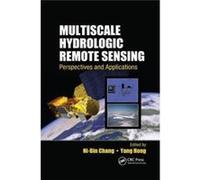 Multiscale Hydrologic Remote Sensing Ni - Bin University Of Central Florida Chang, Usa Orlando, Yang University Of Oklahoma Hong, Usa And Tsinghua University Norman (Auteur)