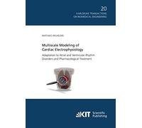 Multiscale Modeling Of Cardiac Electrophysiology: Adaptation To Atrial And Ventricular Rhythm Disorders And Pharmacological Treatment