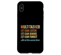 Multitâche que je peux écouter, ignorer et oublier à la fois, drôle Coque pour iPhone XS Max