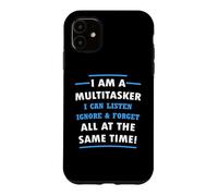 Multitâche Que Je Peux écouter, ignorer, Oublier Tout en même Temps Coque pour iPhone 11