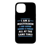 Multitâche Que Je Peux écouter, ignorer, Oublier Tout en même Temps Coque pour iPhone 15