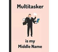 Multitasker Is My Middle Name: Customised Journal Note Book