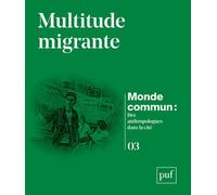Multitude migrante - Michel Agier - Puf - broché - Revue