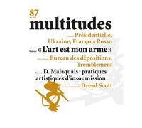 Multitudes N°87 : L’art est mon arme - été 2022 Été 2022 - Collectif - Revue Multitudes - broché - Revue