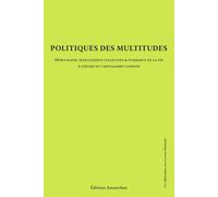 Multitudes, une anthologie - Yann Moulier Boutang - Amsterdam Eds - broché - Essai