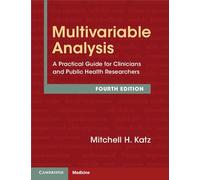 Multivariable Analysis: A Practical Guide for Clinicians and Public Health Researchers