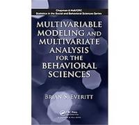 Multivariable Modeling and Multivariate Analysis for the Behavioral Sciences, Chapman & Hall/CRC Statistics in the Social and Behavioral Sciences Series Brian S. Everitt (Auteur)