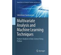 Multivariate Analysis and Machine Learning Techniques: Feature Analysis in Data Science Using Python