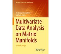 Multivariate Data Analysis on Matrix Manifolds: (with Manopt)
