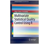 Multivariate Statistical Quality Control Using R