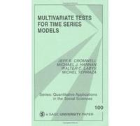 Multivariate Tests for Time Series Models, Quantitative Applications in the Social Sciences Jeff B. Cromwell, Walter C. Labys (Auteur)