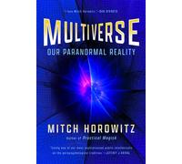 Multiverse Our Paranormal Reality - Mitch Horowitz - G&D Media - ebook (ePub) - Livre