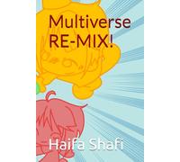 Multiverse RE-MIX!