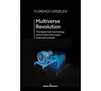 Multiverse Revolution The digital twin technology at the heart of Europe's industrial renewal - Florence Verzelen - Hermann - broché - Essai