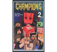 Multiverse Tournament of Champions: Book 2: An Unofficial Minecraft Crossover Series
