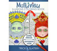 Multiview Illusions Coloring Book: Ambiguous Optical Illusion Adult Coloring Book