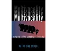 Multivocality - Meizel Katherine PhD Assistant Professor Assistant Professor Bowling Green State University - Oxford University Press Inc - Livre en Angla Meizel Katherine PhD Assistant Professor Assi