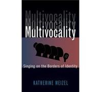 Multivocality - Meizel Katherine PhD Assistant Professor Assistant Professor Bowling Green State University - Oxford University Press Inc - Livre en Angla Meizel Katherine PhD Assistant Professor Assi