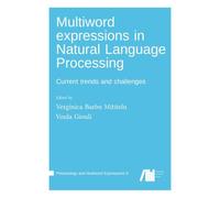Multiword expressions in Natural Language Processing: Current trends and challenges